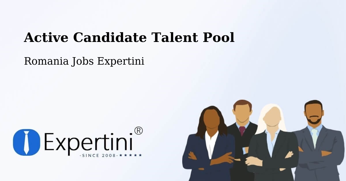 Active Candidate Talent Pool – Letca - Romania Jobs Expertini