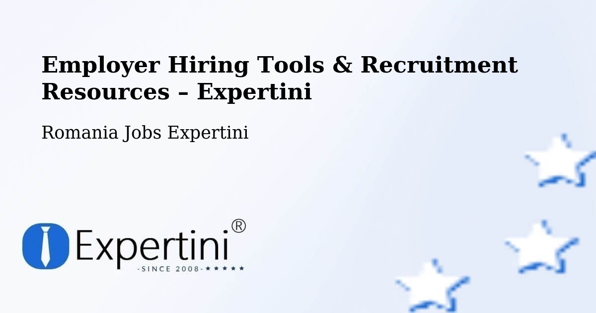 Employer Hiring Tools & Recruitment Resources – Letca - Letca, Romania Jobs Expertini