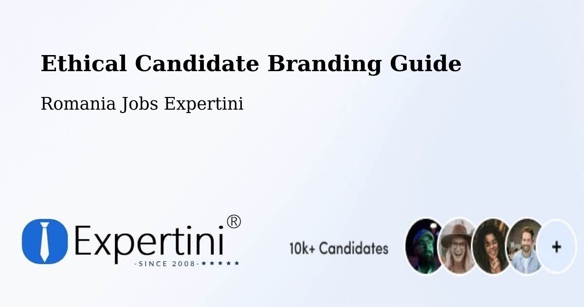 Ethical Candidate Branding Guidelines – Letca - Romania Jobs Expertini